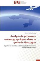 Analyse de processus océanographiques dans le golfe de gascogne