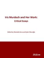 Iris Murdoch and Her Work