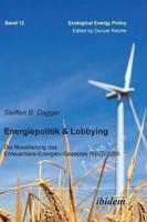 Energiepolitik & Lobbying. Die Novellierung des Erneuerbare-Energien-Gesetzes (EEG) 2009