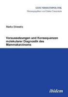 Voraussetzungen und Konsequenzen molekularer Diagnostik des Mammakarzinoms.