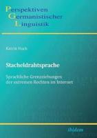 Stacheldrahtsprache: Sprachliche Grenzziehungen der extremen Rechten im Internet.