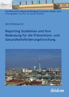 Reporting Guidelines und ihre Bedeutung für die Präventions- und Gesundheitsförderungsforschung.