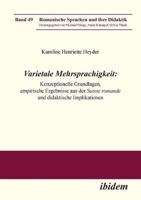 Varietale Mehrsprachigkeit. Konzeptionelle Grundlagen, empirische Ergebnisse aus der Suisse romande und didaktische Implikationen