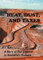 Heat, Dust, and Taxes.  A Story of Tax Schemes in Australia's Outback
