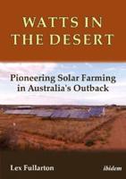 Watts in the Desert. Pioneering Solar Farming in Australia's Outback