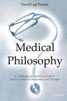 Medical Philosophy. A Philosophical Analysis of Patient Self-Perception in Diagnostics and Therapy