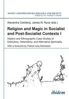 Religion and Magic in Socialist and Post-Socialist Contexts