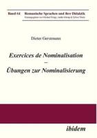 Exercices de nominalisation. Übungen zur Nominalisierung im Französischen