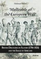 'Malleable at the European Will'