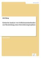 Kritische Analyse von Sollzinssatzmethoden zur Beurteilung eines Investitionsprojektes