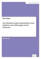 Zur Simulation Approximierbarkeit einer Funktion samt Ableitungen durch Polynome