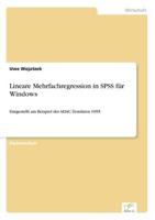 Lineare Mehrfachregression in SPSS für Windows:Dargestellt am Beispiel der ADAC-Testdaten 1995