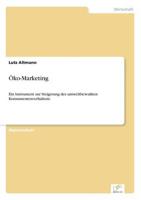 Öko-Marketing:Ein Instrument zur Steigerung des umweltbewußten Konsumentenverhaltens