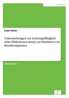 Untersuchungen zur Leistungsfähigkeit eines Multi-Sensor-Arrays zur Detektion von Brandereignissen