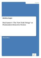 Paul Auster's "The New York Trilogy" as Postmodern Detective Fiction