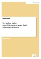 Der Ausbau kleiner Immobilienunternehmen durch Leistungsprofilierung