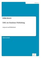 XML im Database Publishing:Anspruch und Wirklichkeit