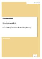 Sportsponsoring:Status und Perspektiven in der Werbewirkungsforschung