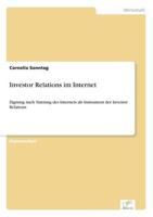 Investor Relations im Internet:Eignung nach Nutzung des Internets als Instrument der Investor Relations