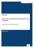 Electronic Banking für Privatkunden und Chipkarte:Gegenwärtiger Stand der Entwicklung