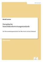 Europäische Immobilienbewertungsstandards:Die Wertermittlungsmethoden des Blue Book auf dem Prüfstand