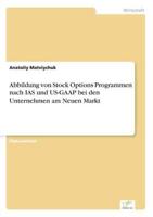 Abbildung von Stock Options Programmen nach IAS und US-GAAP bei den Unternehmen am Neuen Markt