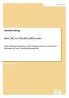 Interaktive Breitbanddienste:Entwicklungsperspektiven und Erfolgspotentiale für interaktive Informations- und Unterhaltungsangebote