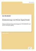 Strukturierung von Private Equity-Fonds:Chancen nach dem Steuerentlastungsgesetz 1999/2000/2002 und neuere steuerliche Aspekte