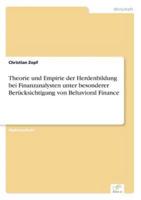 Theorie und Empirie der Herdenbildung bei Finanzanalysten unter besonderer Berücksichtigung von Behavioral Finance
