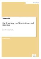 Die Bewertung von Aktienoptionen nach IFRS ED 2:Share-based Payment