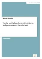 Familie und Lebensformen in moderner und postmoderner Gesellschaft