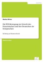 Die WH-Bewegung im Erwerb des Französischen und des Deutschen als Erstsprachen:Ein Beitrag zur Parametertheorie