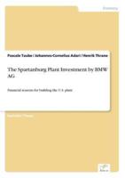 The Spartanburg Plant Investment by BMW AG:Financial reasons for building the U.S. plant