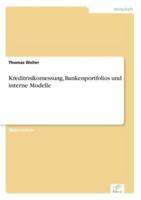 Kreditrisikomessung, Bankenportfolios und interne Modelle