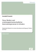 Neue Medien und erziehungswissenschaftliche Innovationsprozesse in Schulen:Empirische Befunde der zweiten Koordinatorenbefragung "Schulen ans Netz"