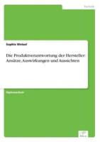 Die Produktverantwortung der Hersteller: Ansätze, Auswirkungen und Aussichten