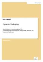 Dynamic Packaging:Eine Analyse der Auswirkungen auf die Tourismus-Wertschöpfungskette und spezielle Bereiche des Tourismus-Marketing