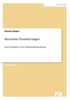 Mezzanine Finanzierungen:Neue Perspektive in der Mittelstandsfinanzierung