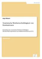 Touristische Wettbewerbsfähigkeit von Destinationen:Darstellung der touristischen Wettbewerbsfähigkeit Mecklenburg-Vorpommerns am Indikatorenmodell des WTTC