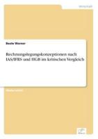 Rechnungslegungskonzeptionen nach IAS/IFRS und HGB im kritischen Vergleich