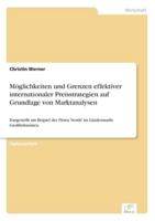 Möglichkeiten und Grenzen effektiver internationaler Preisstrategien auf Grundlage von Marktanalysen:Dargestellt am Beipiel der Firma Nestlé im Ländermarkt Großbritannien