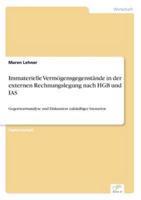 Immaterielle Vermögensgegenstände in der externen Rechnungslegung nach HGB und IAS:Gegenwartsanalyse und Diskussion zukünftiger Szenarien