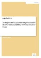 EU Regional Headquarters: Implications for Host Countries and Skills of Domestic Labor Force