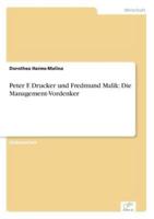 Peter F. Drucker und Fredmund Malik: Die Management-Vordenker