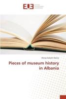 Pieces of museum history in Albania