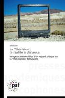 La télévision :   la réalité à distance