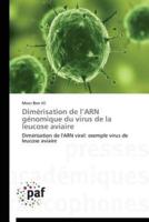 Dimérisation de l arn génomique du virus de la leucose aviaire