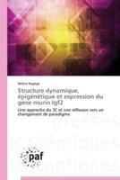 Structure Dynamique, Épigénétique Et Expression Du Gène Murin Igf2