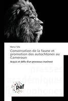 Conservation de la faune et promotion des autochtones au Cameroun