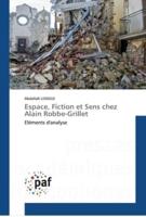 Espace, Fiction et Sens chez Alain Robbe-Grillet
